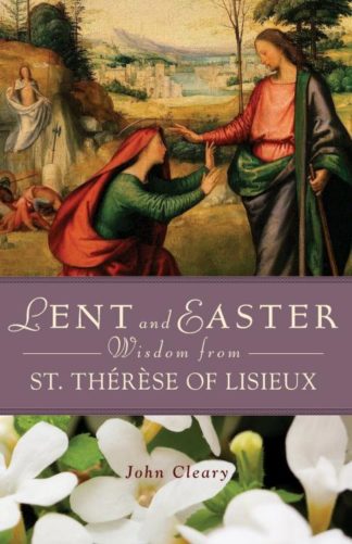 9780764821738 Lent And Easter Wisdom From Saint Therese Of Lisieux