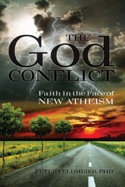9780764822827 God Conflict : Faith In The Face Of New Atheism
