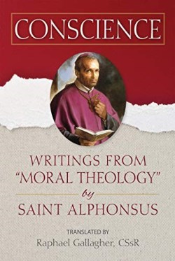 9780764828140 Conscience : Writings From Moral Theology By Saint Alphonsus