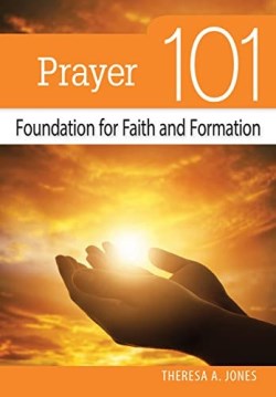 9780764828591 Prayer 101 : Foundation For Faith And Formation
