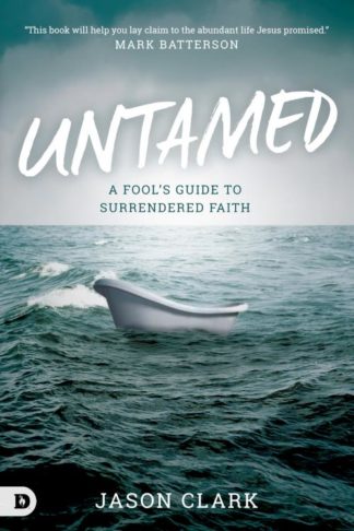 9780768407631 Untamed : A Fools Guide To Surrendered Faith
