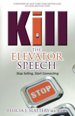 9780768407846 Kill The Elevator Speech