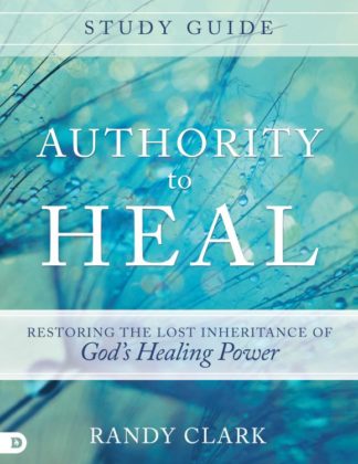 9780768408805 Authority To Heal Study Guide (Student/Study Guide)