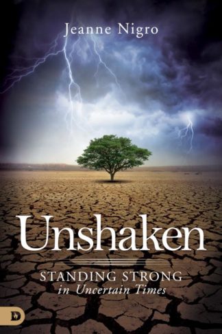 9780768409994 Unshaken : Stranding Strong In Uncertain Times