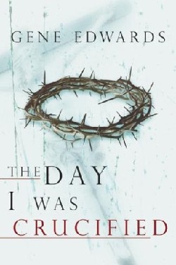 9780768422245 Day I Was Crucified