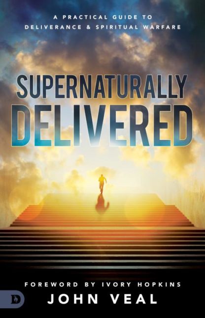 9780768450323 Supernaturally Delivered : A Practical Guide To Deliverance And Spiritual W