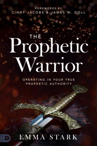 9780768451719 Prophetic Warrior : Operating In Your True Prophetic Authority