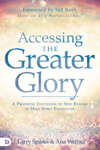 9780768452938 Accessing The Greater Glory