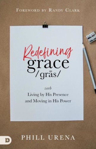 9780768454505 Redefining Grace : Verb - Living By His Presence And Moving In His Power