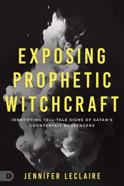 9780768462784 Exposing Prophetic Witchcraft