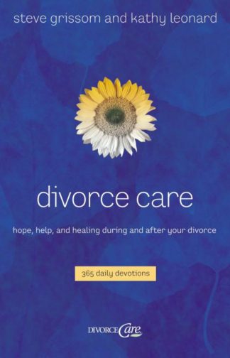 9780785212461 Divorce Care : Hope Help And Healing During And After Your Divorce