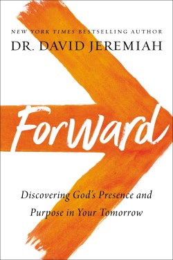 9780785224044 Forward : Discovering God's Presence And Purpose In Your Tomorrow