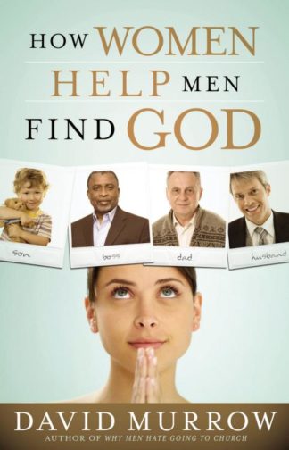 9780785226321 How Women Help Men Find God