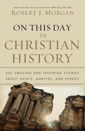 9780785231899 On This Day In Christian History