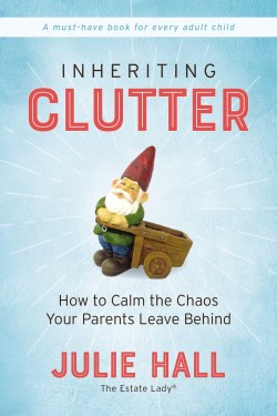 9780785233695 Inheriting Clutter : How To Calm The Chaos Your Parents Leave Behind