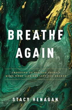 9780785234357 Breathe Again : Choosing To Believe There's More When Life Has Left You Bro