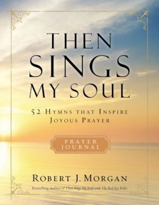 9780785236559 Then Sings My Soul Prayer Journal
