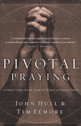 9780785264835 Pivotal Praying : Connecting With God In Times Of Great Need