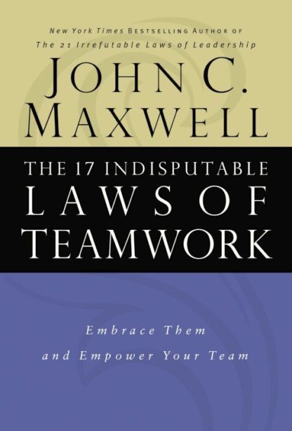 9780785274346 17 Indisputable Laws Of Teamwork