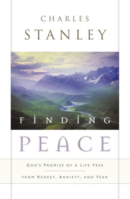 9780785288602 Finding Peace : Gods Promise Of A Life Free From Regret Anxiety And Fear