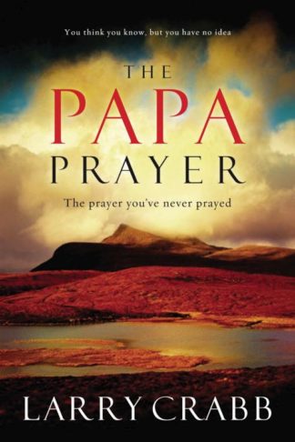 9780785289173 Papa Prayer : The Prayer Youve Never Prayed