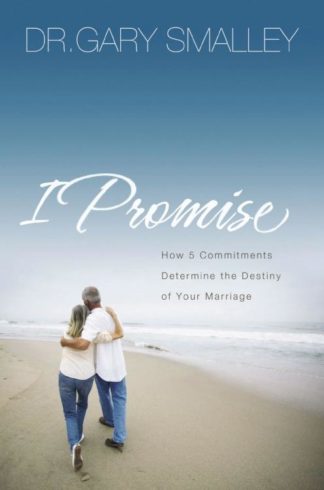 9780785289234 I Promise : How Five Commitments Determine The Destiny Of Your Marriage