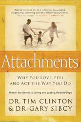 9780785297376 Attachments : Why You Love Feel And Act The Way You Do