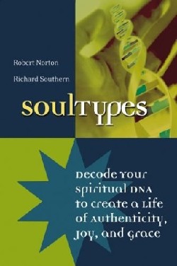 9780787968724 SoulTypes : Decode Your Spiritual DNA To Create A Life Of Authenticity Joy
