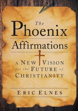 9780787985783 Phoenix Affirmations : A New Vision For The Future Of Christianity