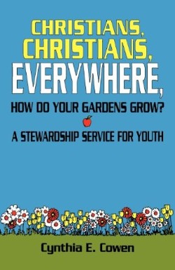 9780788001154 Christians Christians Everywhere How Do Your Gardens Grow