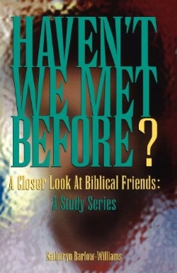 9780788013409 Havent We Met Before (Student/Study Guide)