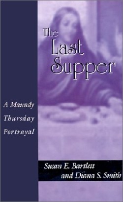 9780788017926 Last Supper : A Maundy Thursday Portrayal