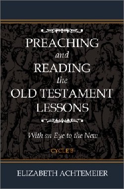 9780788018701 Preaching And Reading The Old Testament Lessons Cycle B