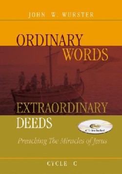 9780788019654 Ordinary Words Extraordinary Deeds Cycle C