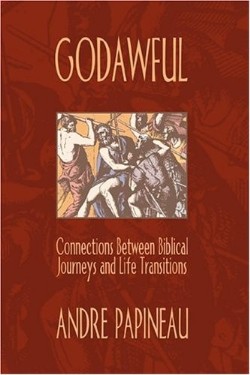 9780788023293 Godawful : Connections Between Biblical Journeys And Life Transitions