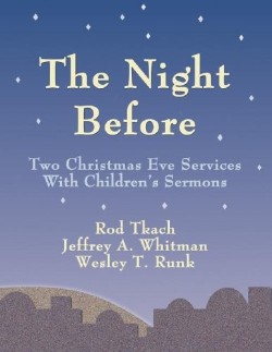 9780788023811 Night Before : Two Christmas Eve Services With Childrens Sermons
