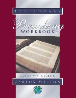 9780788024023 Lectionary Preaching Workbook Series 8 Cycle C