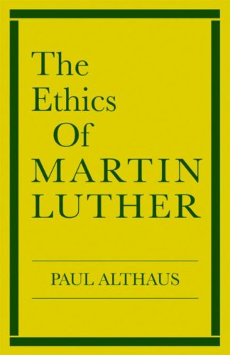 9780800617097 Ethics Of Martin Luther