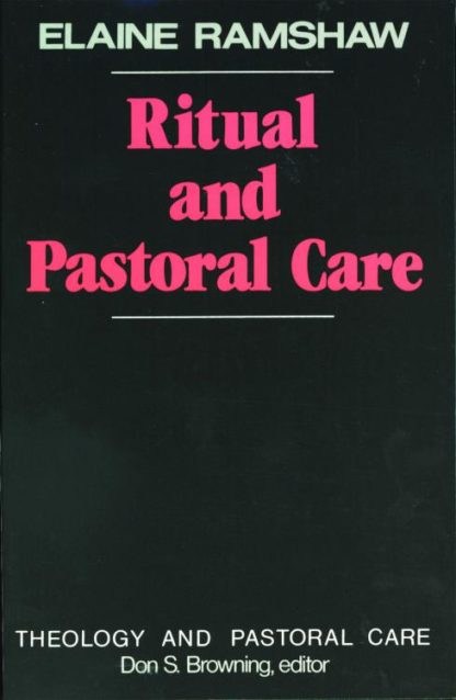9780800617387 Ritual And Pastoral Care
