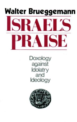 9780800620448 Israels Praise : Doxology Against Idolatry And Ideology