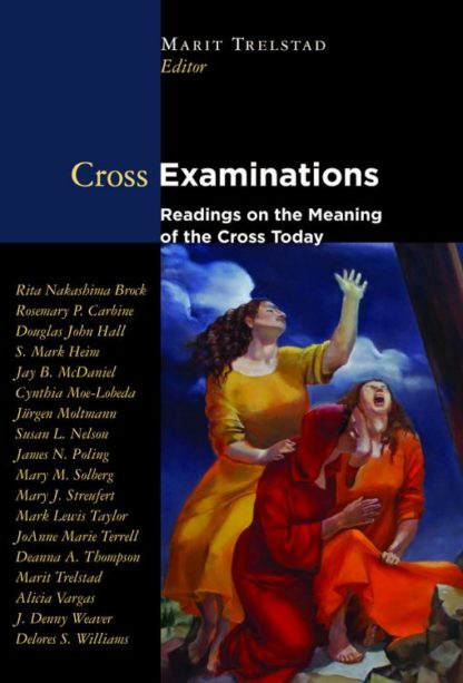 9780800620462 Cross Examinations : Readings On The Meaning Of The Cross Today