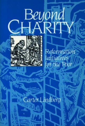 9780800625696 Beyond Charity : Reformation Initiatives For The Poor