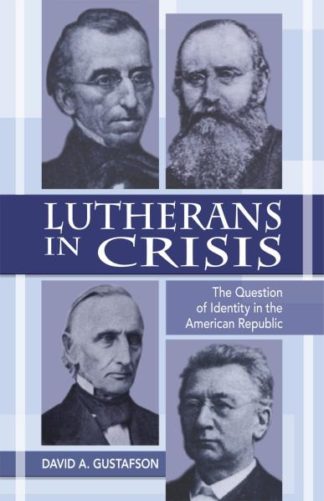 9780800626594 Lutherans In Crisis