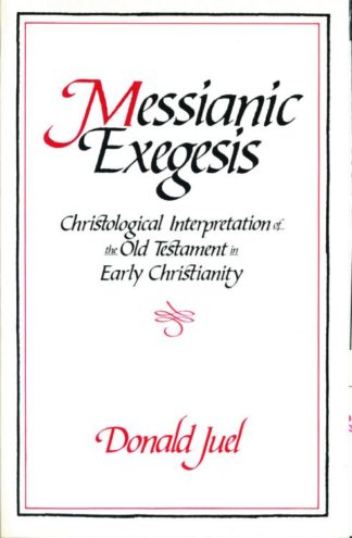 9780800627072 Messianic Exegesis : Christological Interpretation Of The Old Testament In