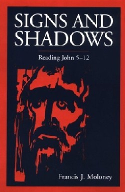 9780800629366 Signs And Shadows Reading John 5-12