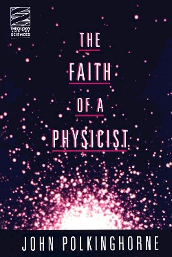 9780800629700 Faith Of A Physicist