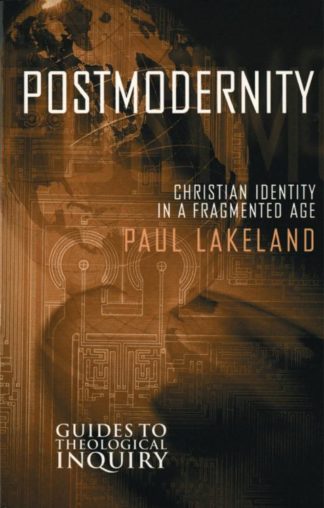 9780800630980 Postmodernity : Christian Identity In A Fragmented Age