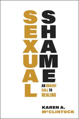 9780800632380 Sexual Shame : An Urgent Call To Healing