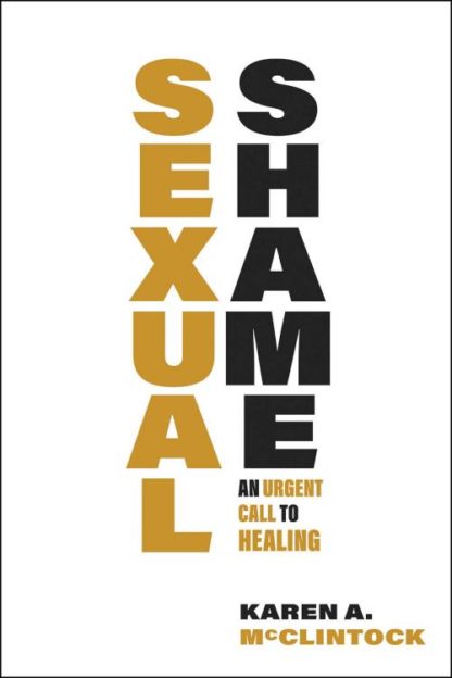 9780800632380 Sexual Shame : An Urgent Call To Healing