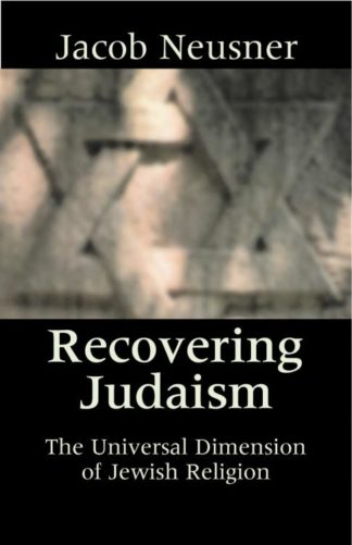 9780800632687 Recovering Judaism : The Universal Dimension Of Jewish Religion